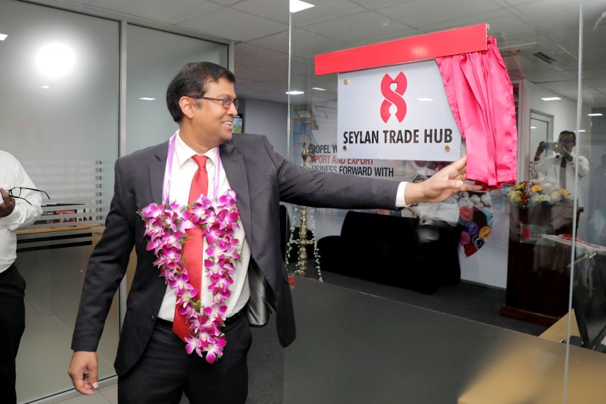 Seylan Bank enhances financial services in Pettah with new branch and Trade Hub