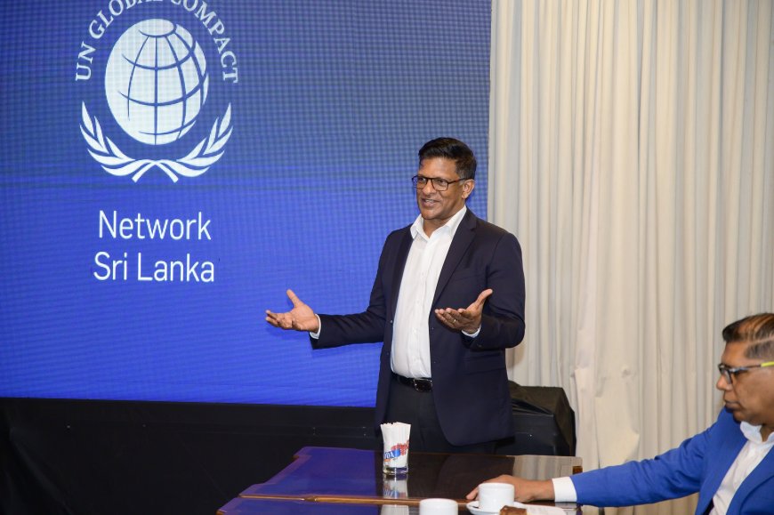 UN Global Compact Network Sri Lanka Amplifies Industry Leadership with New Patron Structure for Working Groups