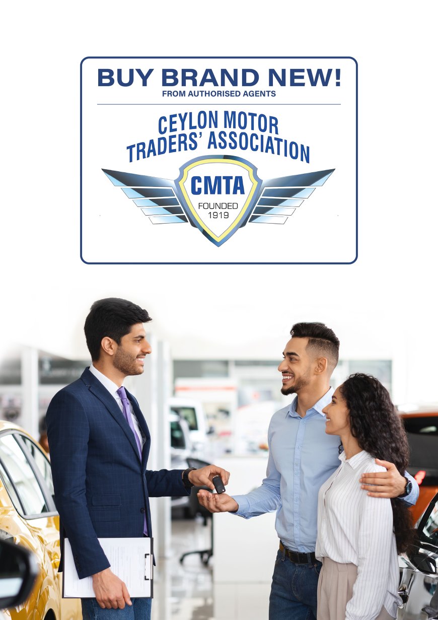 CMTA විසින් ශ්‍රී ලංකාවේ වාහන මිල දී ගන්නන් ආරක්ෂා කිරීම සඳහා “Buy Brand New” වැඩසටහන දියත් කරයි.