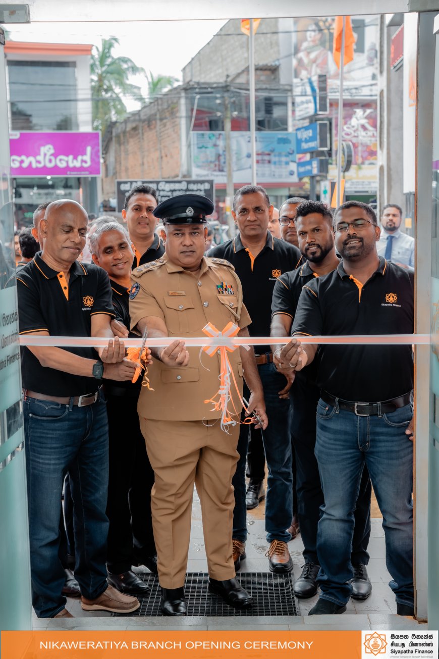 Siyapatha Finance Expands Islandwide Footprint to Nikaweratiya