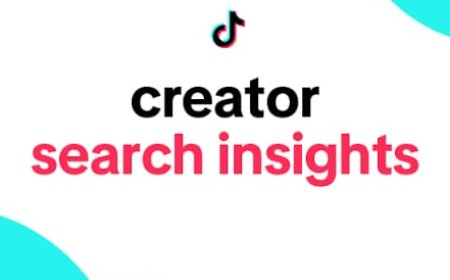 TikTok இன் Creator Search Insights அம்சம்: உள்ளடக்க உருவாக்குநர்களுக்கு புதிய வழிகாட்டி