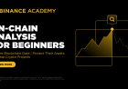 Binance Academy Launches Beginner On-Chain Analysis Course for Crypto Safety