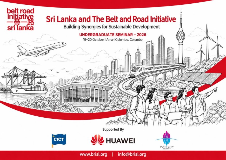இலங்கையில் சீனாவின் பட்டுப்பாதைத் திட்டம் தொடர்பான பல்கலைக்கழக மாணவர்களுக்கான கருத்தரங்கை ஆரம்பித்தது BRISL